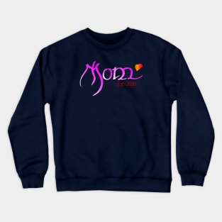 For all mom est 2020 Crewneck Sweatshirt